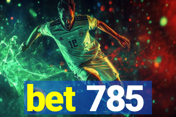 bet 785